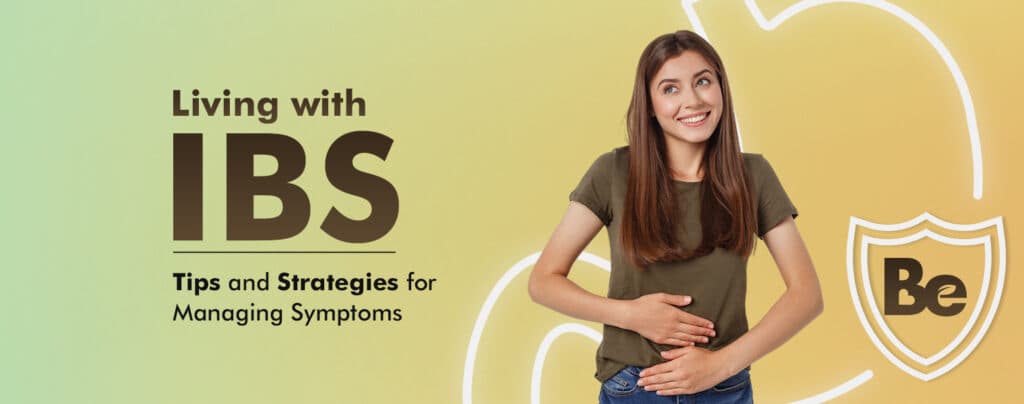 Living with IBS: Tips and Strategies for Managing Symptoms